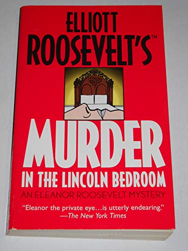 Beispielbild fr Murder in the Lincoln Bedroom: An Eleanor Roosevelt Mystery (Eleanor Roosevelt Mysteries) zum Verkauf von HPB Inc.