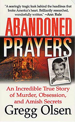 Stock image for Abandoned Prayers: The Incredible True Story of Murder, Obsession and Amish Secrets (St. Martin's True Crime Library) for sale by HPB-Emerald