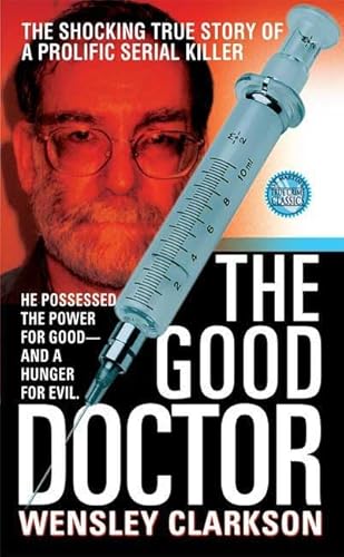 Beispielbild fr The Good Doctor (St. Martin's True Crime Library) zum Verkauf von Wonder Book