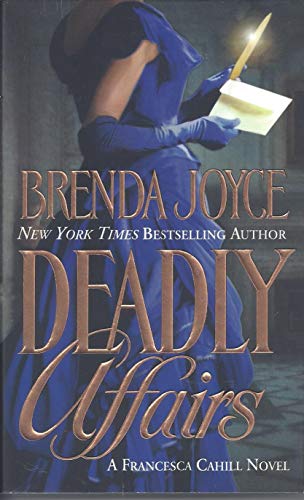 Deadly Affairs (Francesca Cahill Romance Novels) (9780312982621) by Joyce, Brenda