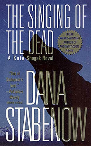 Imagen de archivo de The Singing of the Dead: A Kate Shugak Novel (Kate Shugak Novels) a la venta por Jenson Books Inc