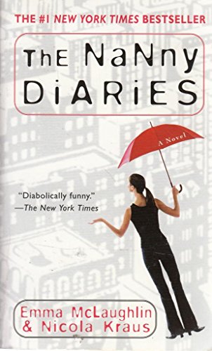 The Nanny Diaries: A Novel - Emma Mclaughlin, Nicola Kraus