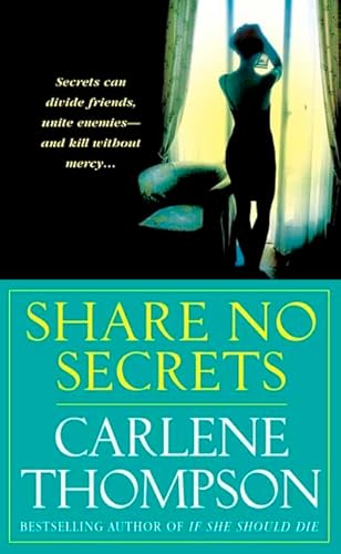 Share No Secrets - Carlene Thompson