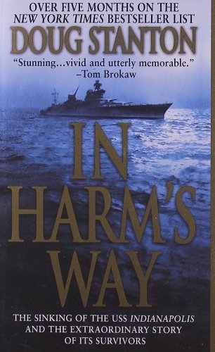 Stock image for In Harm's Way: The Sinking of the U.S.S. Indianapolis and the Extraordinary Story of Its Survivors for sale by SecondSale