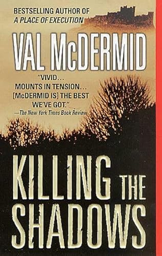 Killing the Shadows (9780312983383) by McDermid, Val