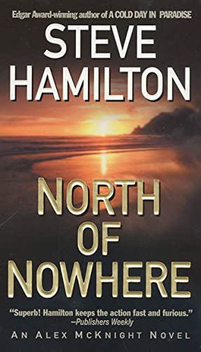 Beispielbild fr North of Nowhere: An Alex McKnight Novel (Alex McKnight Novels) zum Verkauf von SecondSale