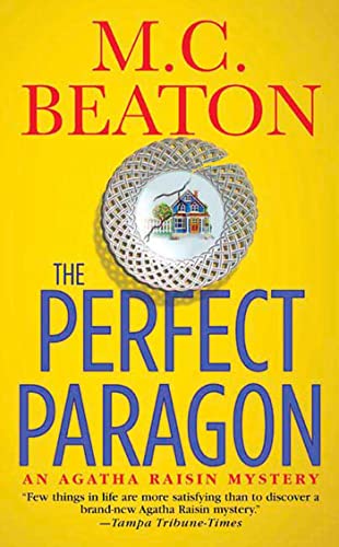 The Perfect Paragon (Agatha Raisin Mysteries, No. 16) (9780312984793) by Beaton, M. C.