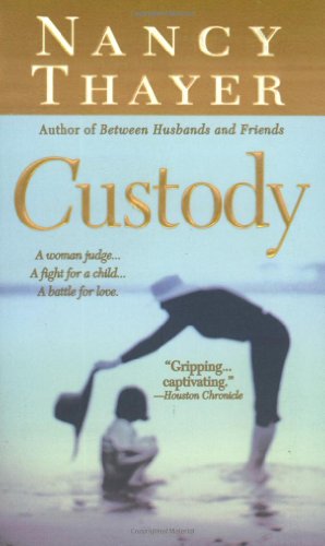 Custody (9780312984984) by Thayer, Nancy