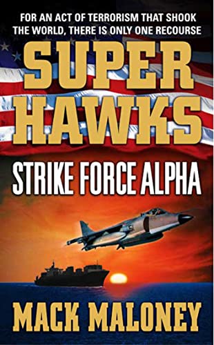 9780312986056: Superhawks: Strike Force Alpha