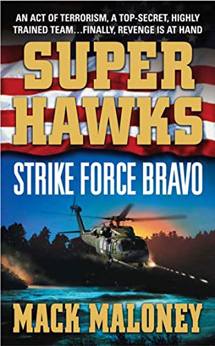 Beispielbild fr Superhawks: Strike Force Bravo: Strike Force Bravo zum Verkauf von ThriftBooks-Dallas