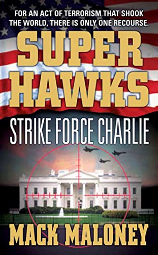 Beispielbild fr Superhawks: Strike Force Charlie zum Verkauf von Jenson Books Inc