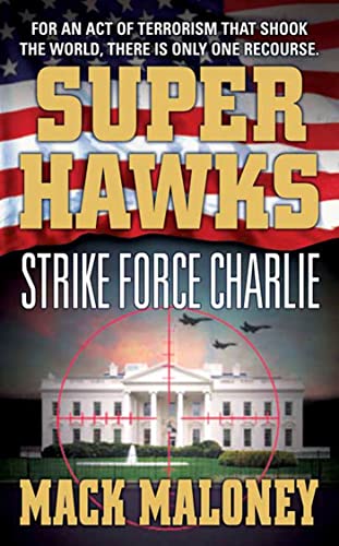 Stock image for Superhawks: Strike Force Charlie for sale by Jenson Books Inc