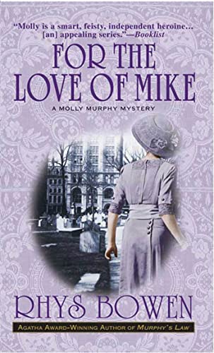 Imagen de archivo de For the Love of Mike: A Molly Murphy Mystery (Molly Murphy Mysteries) a la venta por Orion Tech