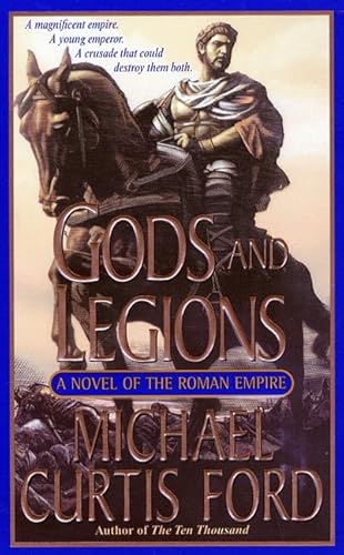 Stock image for Gods and Legions: A Novel of the Roman Empire for sale by Once Upon A Time Books