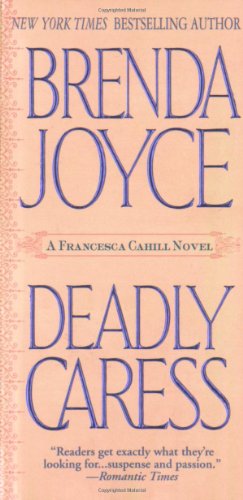 Beispielbild fr Deadly Caress (Francesca Cahill Romance Novels) zum Verkauf von SecondSale