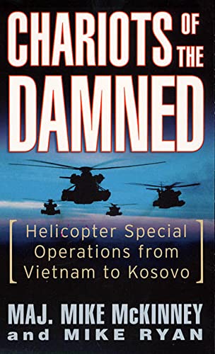 Beispielbild fr Chariots of the Damned : Helicopter Special Operations from Vietnam to Kosovo zum Verkauf von Better World Books
