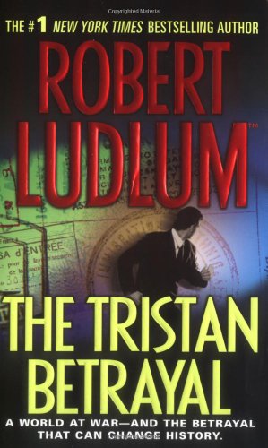 The Tristan Betrayal (9780312990688) by Ludlum, Robert