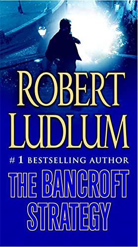 The Bancroft Strategy: A Novel (9780312990701) by Ludlum, Robert