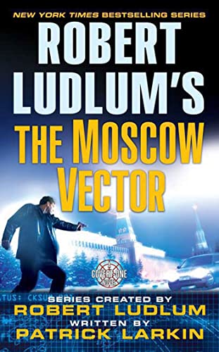 Imagen de archivo de Robert Ludlum's The Moscow Vector: A Covert-One Novel a la venta por Once Upon A Time Books