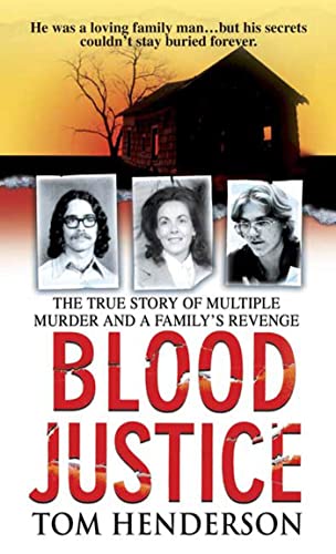 9780312990879: Blood Justice: The True Story of Multiple Murder and a Family's Revenge