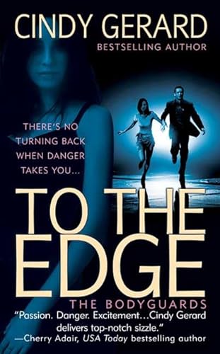 Stock image for To the Edge (The Bodyguards, Book 1) for sale by Second Chance Books & Comics