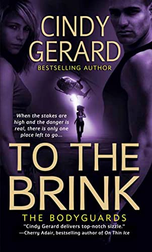 Beispielbild fr To the Brink (The Bodyguards, Book 3) zum Verkauf von SecondSale