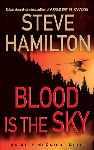 Stock image for Blood is the Sky: An Alex McKnight Mystery (Alex McKnight Novels) for sale by Jenson Books Inc