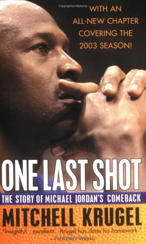 Beispielbild fr One Last Shot: The Story of Michael Jordan's Comeback zum Verkauf von Wonder Book