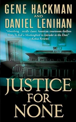 Justice For None: A Novel (9780312995171) by Hackman, Gene; Lenihan, Daniel