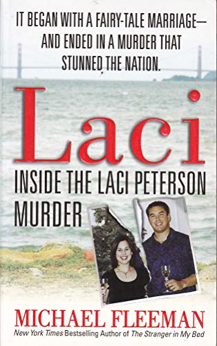 Beispielbild fr Laci: Inside the Laci Peterson Murder (St. Martin's True Crime Library) zum Verkauf von SecondSale