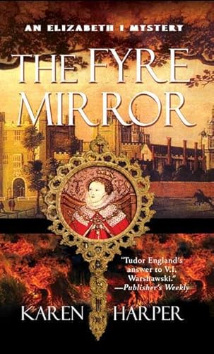 Beispielbild fr The Fyre Mirror (The Queen Elizabeth I Mystery Series #7) zum Verkauf von SecondSale