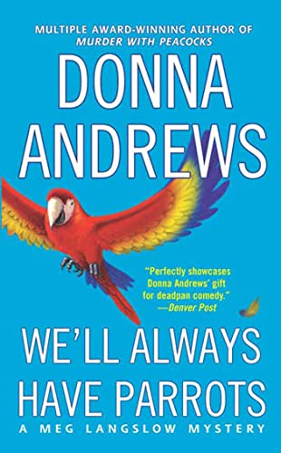 Stock image for We'll Always Have Parrots (Meg Langslow Mysteries) for sale by Jenson Books Inc