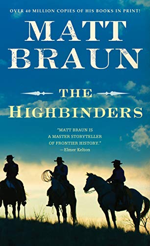 The Highbinders: An Ash Tallman Western (The Ash Tallman Series, 1) (9780312997847) by Braun, Matt