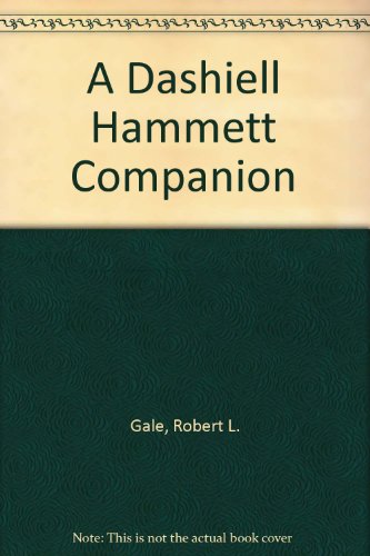 9780313007385: A Dashiell Hammett Companion