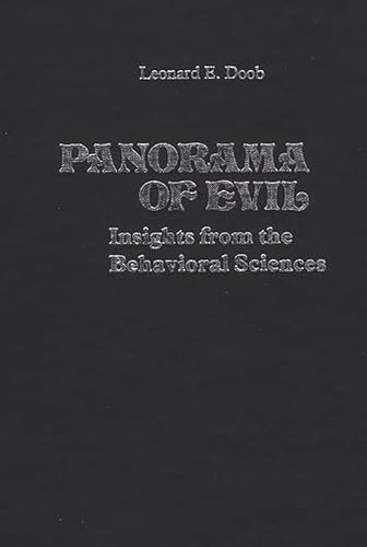 Beispielbild fr Panorama of Evil : Insights from the Behavioral Sciences zum Verkauf von Better World Books