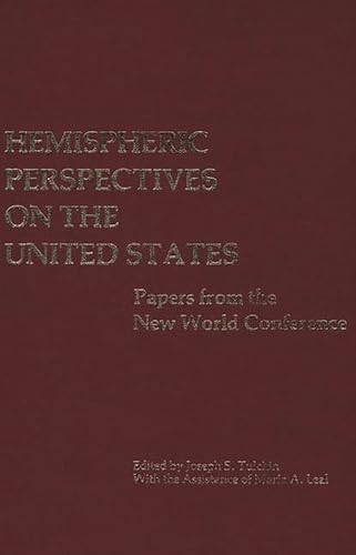 Imagen de archivo de Hemispheric Perspectives on the United States: Papers from the New World Conference (Contributions in American Studies) a la venta por Alplaus Books