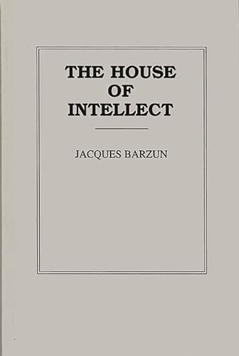 9780313200717: The House of Intellect