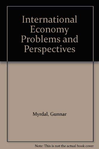 Stock image for International Economy Problems and Perspectives for sale by Mispah books