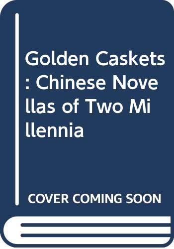 The Golden Casket: Chinese Novellas of Two Millennia (9780313200915) by Bauer, Wolfgang