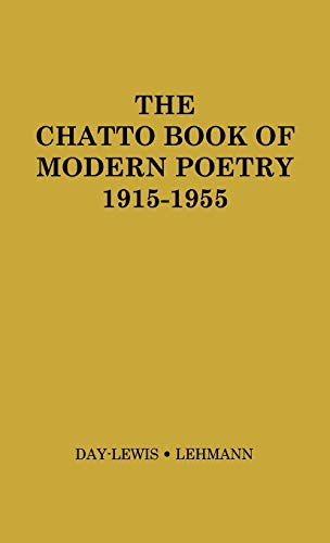 The Chatto Book of Modern Poetry, 1915-1955 (9780313200991) by Day Lewis, Cecil