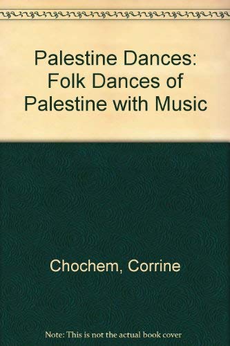 Stock image for Palestine dances: Folk dances of Palestine for sale by dsmbooks