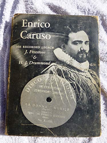 Beispielbild fr Enrico Caruso. His Recorded Legacy. zum Verkauf von Yushodo Co., Ltd.