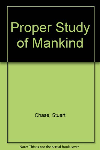 9780313202612: The Proper Study of Mankind...