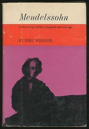 9780313203022: Mendelssohn: A New Image of the Composer and His Age