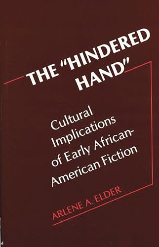 Stock image for The "Hindered Hand": Cultural Implications of Early African-American Fiction for sale by UHR Books