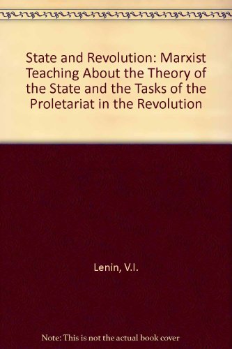 9780313203510: State and Revolution: Marxist Teaching about the Theory of the State and the Tasks of the Proletariat in the Revolution