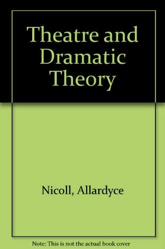 9780313204333: The Theatre and Dramatic Theory.