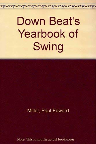 Beispielbild fr DOWN BEAT'S YEARBOOK OF SWING. zum Verkauf von Any Amount of Books