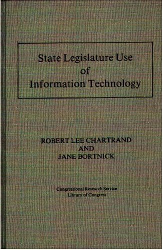 Stock image for State Legislature Use of Information Technology for sale by Lincbook
