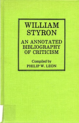 Beispielbild fr William Styron : An Annotated Bibliography of Criticism zum Verkauf von Better World Books